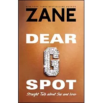 Dear G─Spot： Straight Talk about Sex and Love