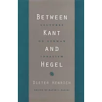 Between Kant and Hegel： Lectures on German Idealism