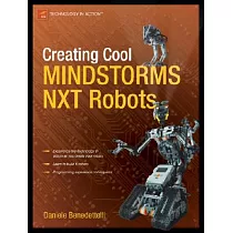 Creating Cool MINDSTORMS NXT Robots