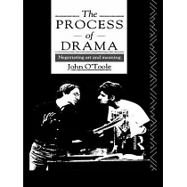 The Process of Drama： Negotiating Art and Meaning