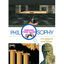 Philosophy Through Video Games