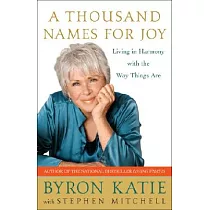 A Thousand Names for Joy： Living in Harmony with the Way Things Are