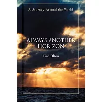 Always Another Horizon： A Journey Around
