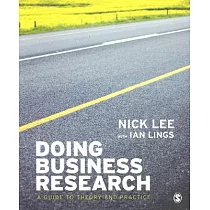 Doing Business Research： A Guide to Theory and Practice