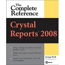 Crystal Reports 2008： The Complete Reference