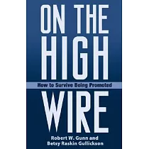 On the High Wire： How to Survive Being Promoted