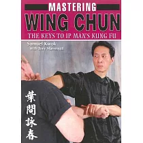 Mastering Wing Chun Kung Fu