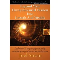 Expand Your Entrepreneurial Passion into Growth and Wealth