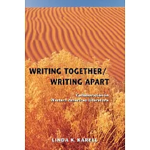 Writing Together/ Writing Apart： Collaboration in Western American Literature