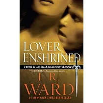 Lover Enshrined： A Novel of the Black Dagger Brotherhood