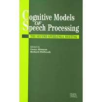 Cognitive Models of Speech Processing： The Second Sperlonga Meeting