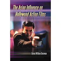 The Asian Influence on Hollywood Action Films