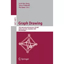 Graph Drawing： 15th International Symposium， GD 2007， Sydney， Australia， September 24─26， 2007， Revised Papers