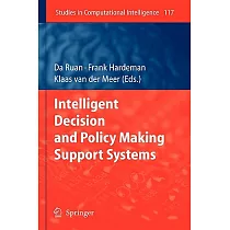 Intelligent Decision and Policy Making Support Systems