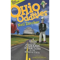 Ohio Oddities： A Guide to the Curious Attractions of the Buckeye State