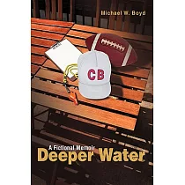 Deeper Water： A Fictional Memoir