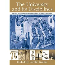 The University and Its Disciplines： Teaching and Learning Within and Beyond Disciplinary Boundaries