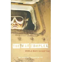 The War Complex： World War II in Our Time