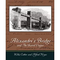 Alexander’s Bridge and The Barrel Organ