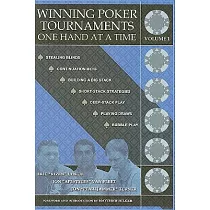 Winning Poker Tournaments One Hand at a Time， Volume I