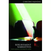 Bereavement Narratives： Continuing Bonds in the Twenty─First Century