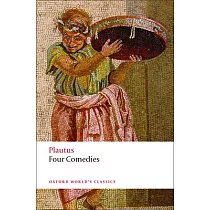 Four Comedies： The Braggart Soldier; The Brothers Menaechmus; The Haunted House; The Pot of Gold
