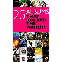 25 Albums That Rocked The World!