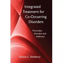 Integrated Treatment for Co─Occurring Disorders： Personality Disorders and Addiction