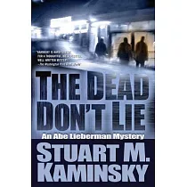 The Dead Don’t Lie： An Abe Lieberman Mystery
