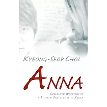 Anna： Collected Writings of a Russian Prostitute in Korea