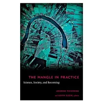 The Mangle in Practice： Science， Society， and Becoming