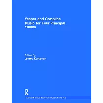 Vesper and Compline Music for Four Principal Voices： Agostino Agazzari， Giovanni Francesco Anerio， Giovanni Battista Biondi Da Cesena， Maurizio Cazzat