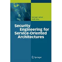 Security Engineering for Service─Oriented Architectures