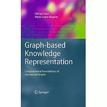 Graph─Based Knowledge Representation： Computational Foundations of Conceptual Graphs