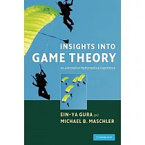 Insights Into Game Theory： An Alternative Mathematical Experience