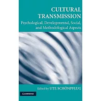 Cultural Transmission： Psychological， Developmental， Social， and Methodological Aspects