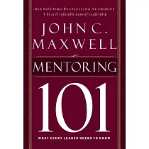 Mentoring 101： What Every Leader Needs to Know