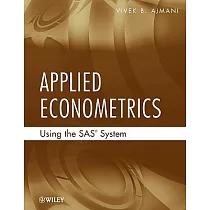 Applied Econometrics Using the SAS System