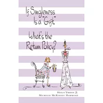 If Singleness Is a Gift， What’s the Return Policy