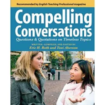 Compelling Conversations： Questions and Quotations on Timeless Topics─ an Engaging Esl Textbook for Advanced Students