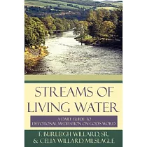 Streams of Living Water： A Daily Guide to Devotional Meditation on God’s Word