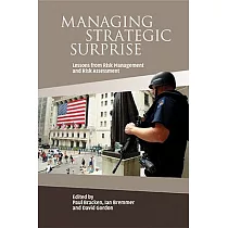 Managing Strategic Surprise： Lessons from Risk Management and Risk Assessment