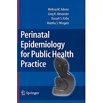 Perinatal Epidemiology for Public Health Practice