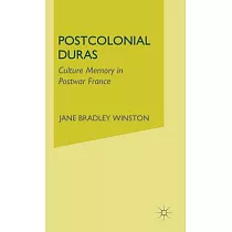 Postcolonial Duras： Cultural Memory in Postwar France