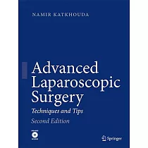 Advanced Laparoscopic Surgery： Techniques and Tips