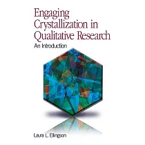 Engaging Crystallization in Qualitative Research： An Introduction