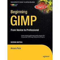 Beginning GIMP： From Novice to Professional