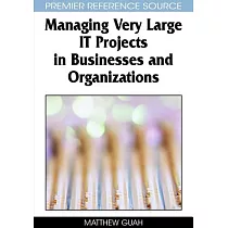 Managing Very Large It Projects in Businesses and Organizations
