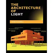 The Architecture of Light the Architecture of Light： Architectural Lighting Design Concepts and Techniques; A textbook of Proced