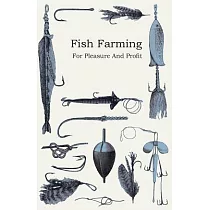 Fish Farming： For Pleasure and Profit